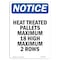 Signmission OSHA Notice, 7" Height, Heat Treated Pallets Maximum 18 Sign, 7" X 5", Portrait OS-NS-D-57-V-13441 - alternate 1